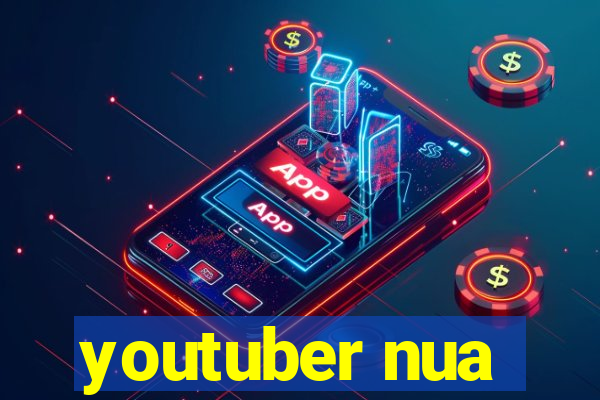 youtuber nua